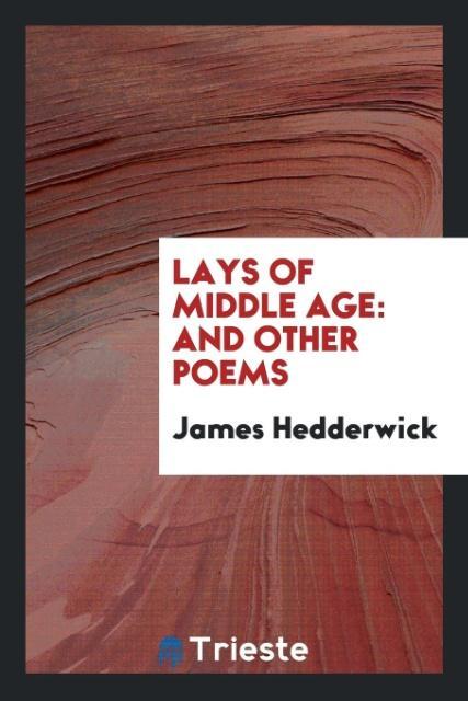 Lays of middle age
