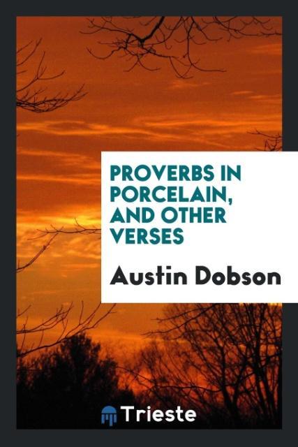 Proverbs in porcelain and other verses