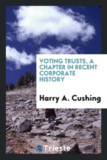 Voting trusts a chapter in recent corporate history