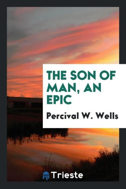 The Son of man an epic