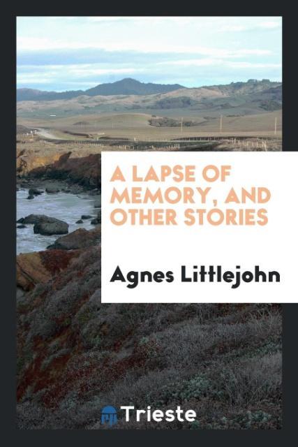 A lapse of memory and other stories