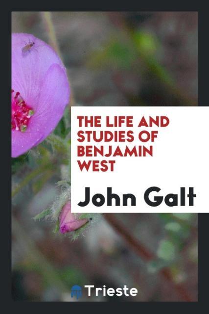 The life and studies of Benjamin West