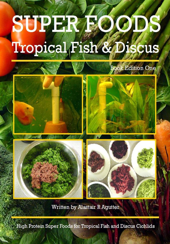 Super Foods Tropical Fish and Discus Book
