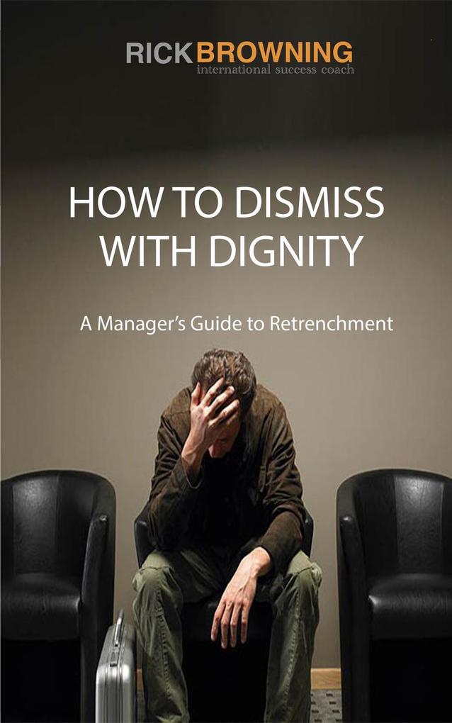 How to Dismiss with Dignity