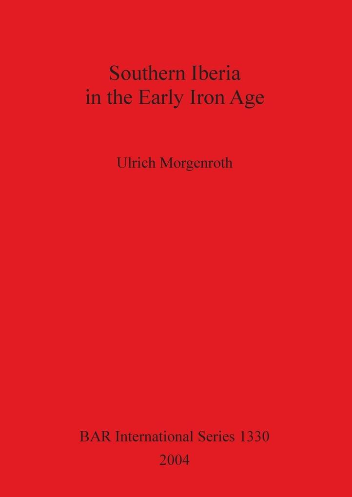 Southern Iberia in the Early Iron Age