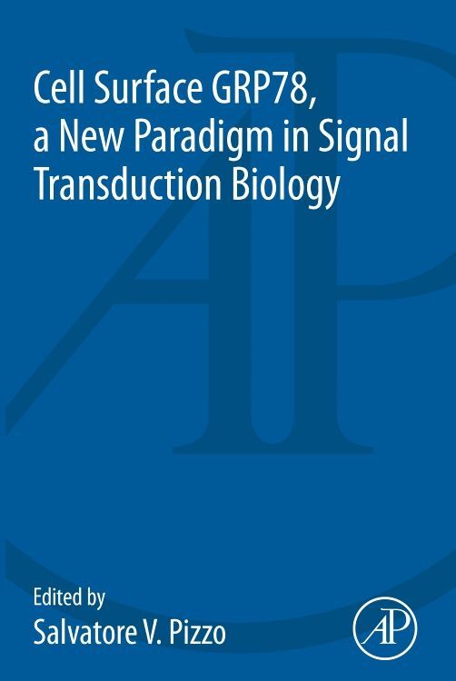 Cell Surface GRP78 a New Paradigm in Signal Transduction Biology