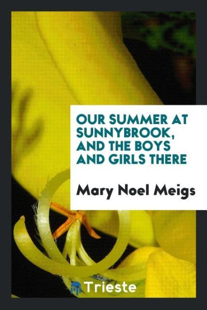 Our summer at Sunnybrook and the boys and girls there