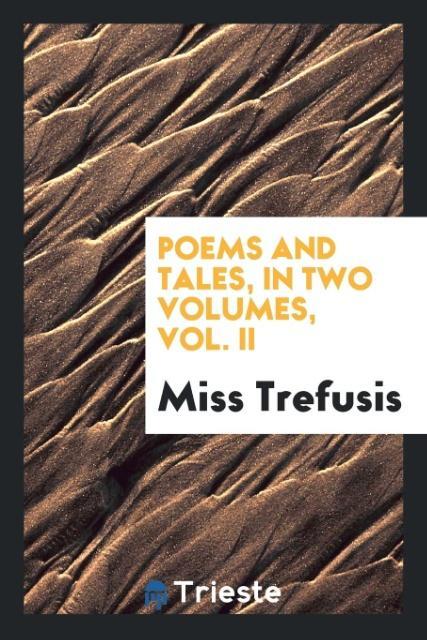 Poems and tales in two volumes Vol. II