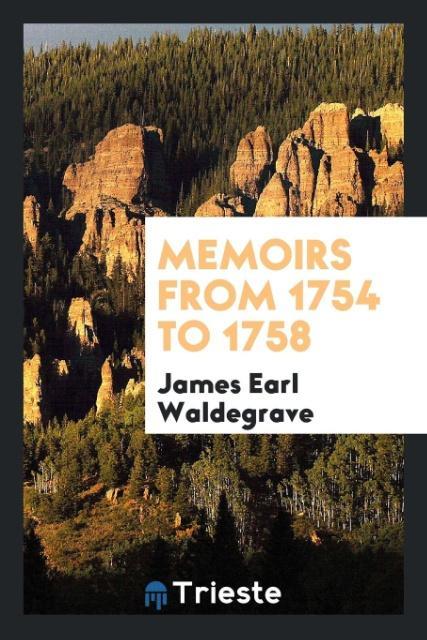 Memoirs from 1754 to 1758