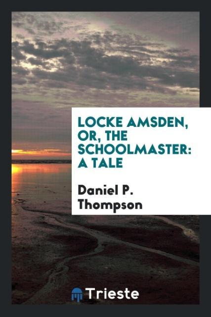 Locke Amsden or The schoolmaster