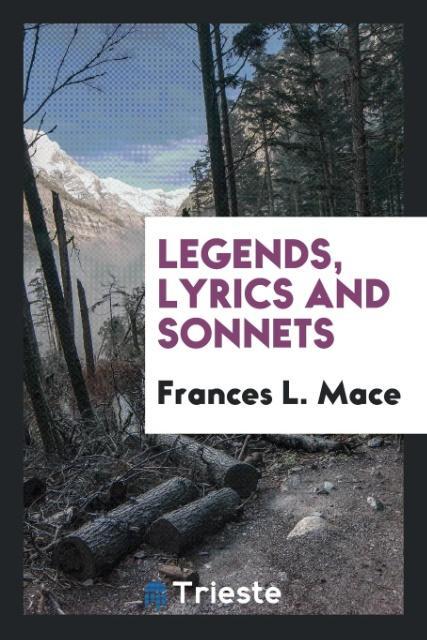 Legends lyrics and sonnets