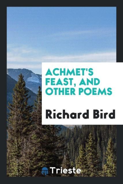 Achmet's feast and other poems