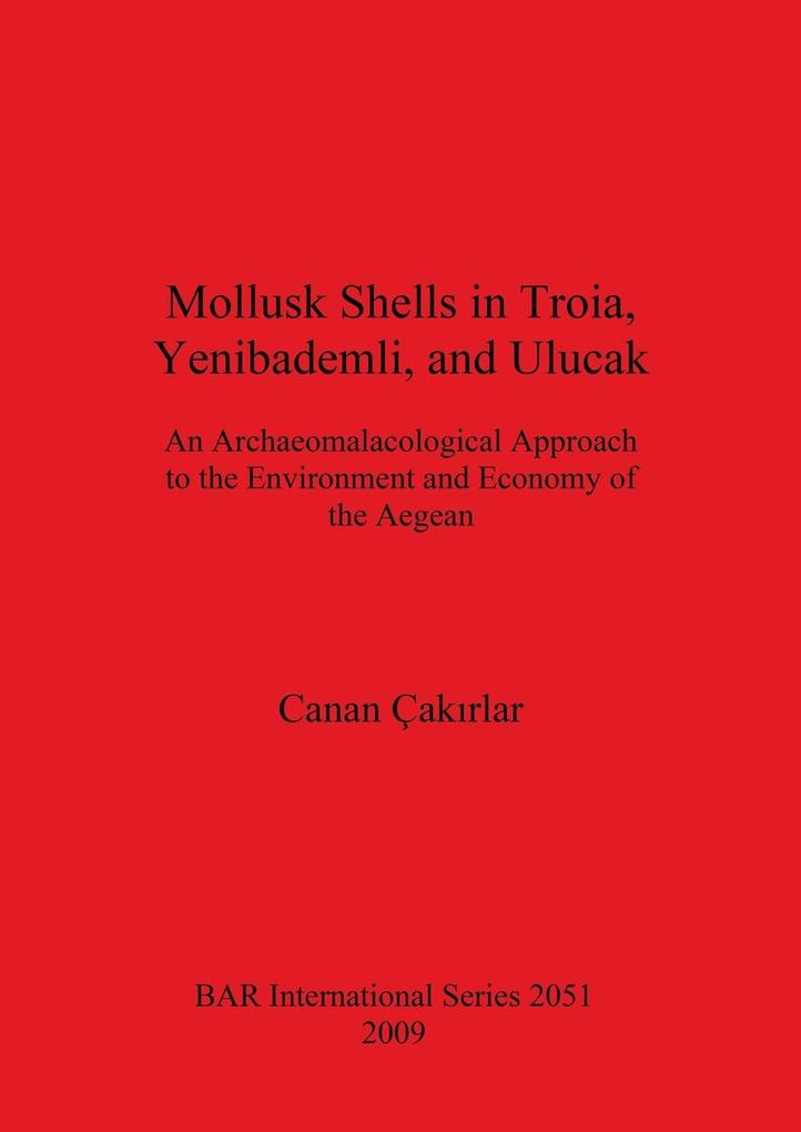 Mollusk Shells in Troia Yenibademli and Ulucak