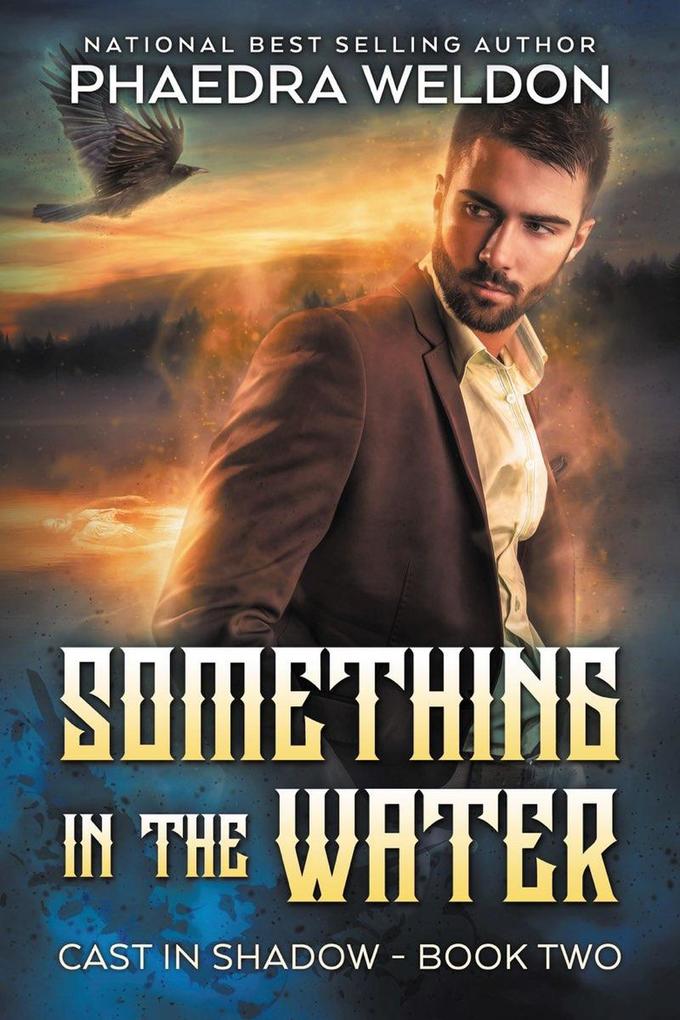 Something In The Water (Cast In Shadow #2)
