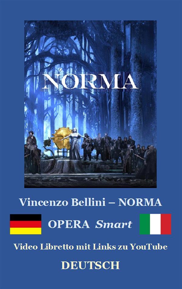 NORMA (Textbuch der Oper und Erläuterungen)