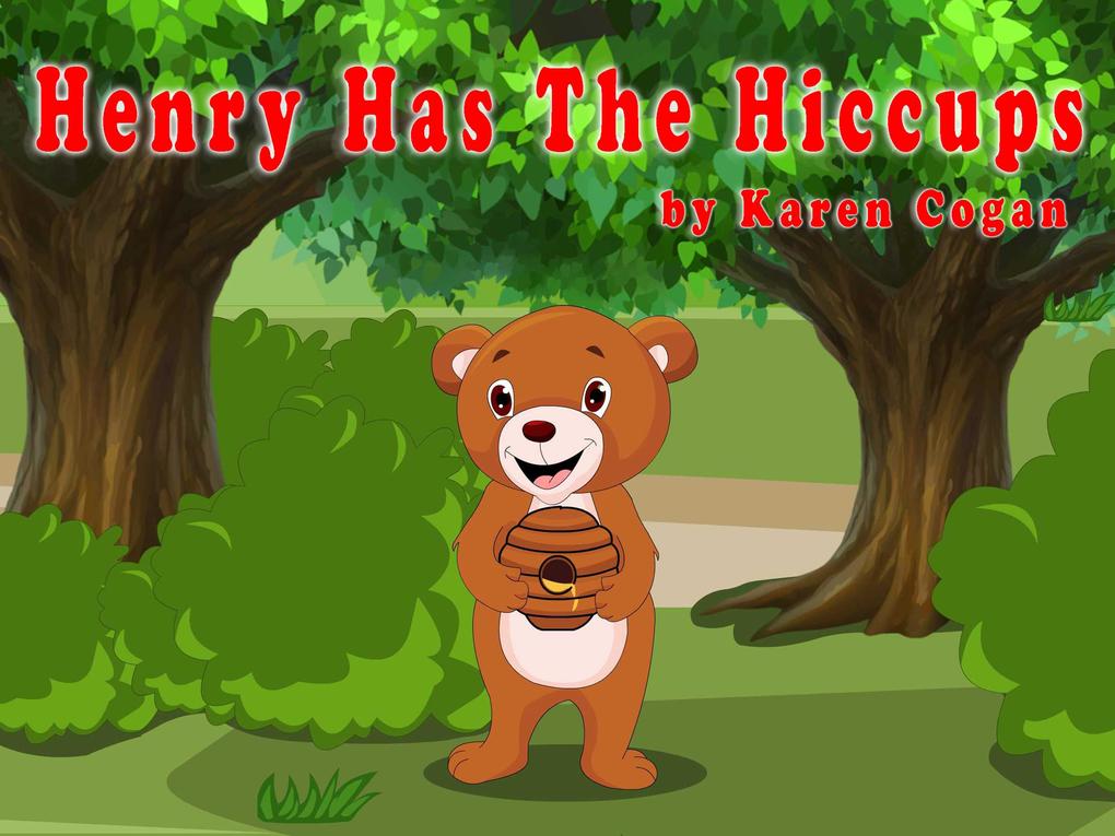Henry Has the Hiccups (Henry With Family and Friends #1)