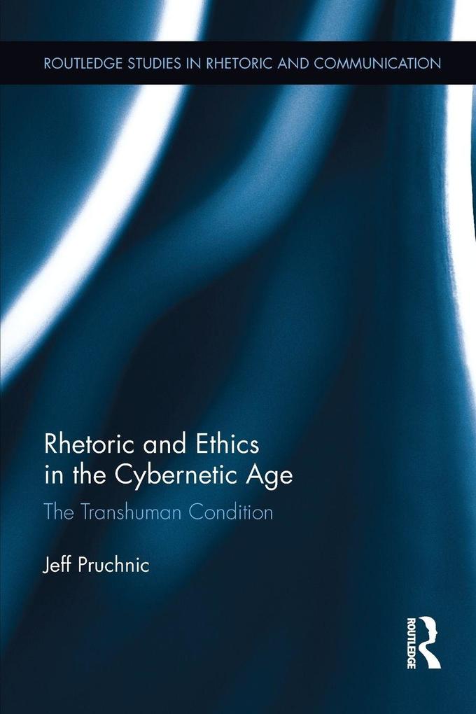 Rhetoric and Ethics in the Cybernetic Age