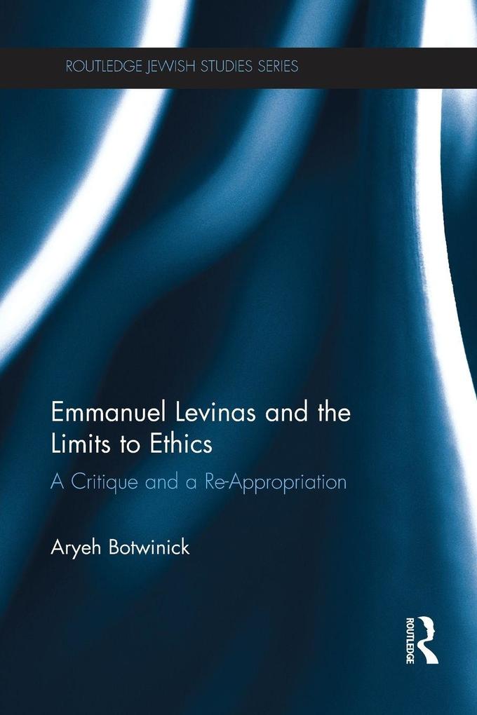 Emmanuel Levinas and the Limits to Ethics