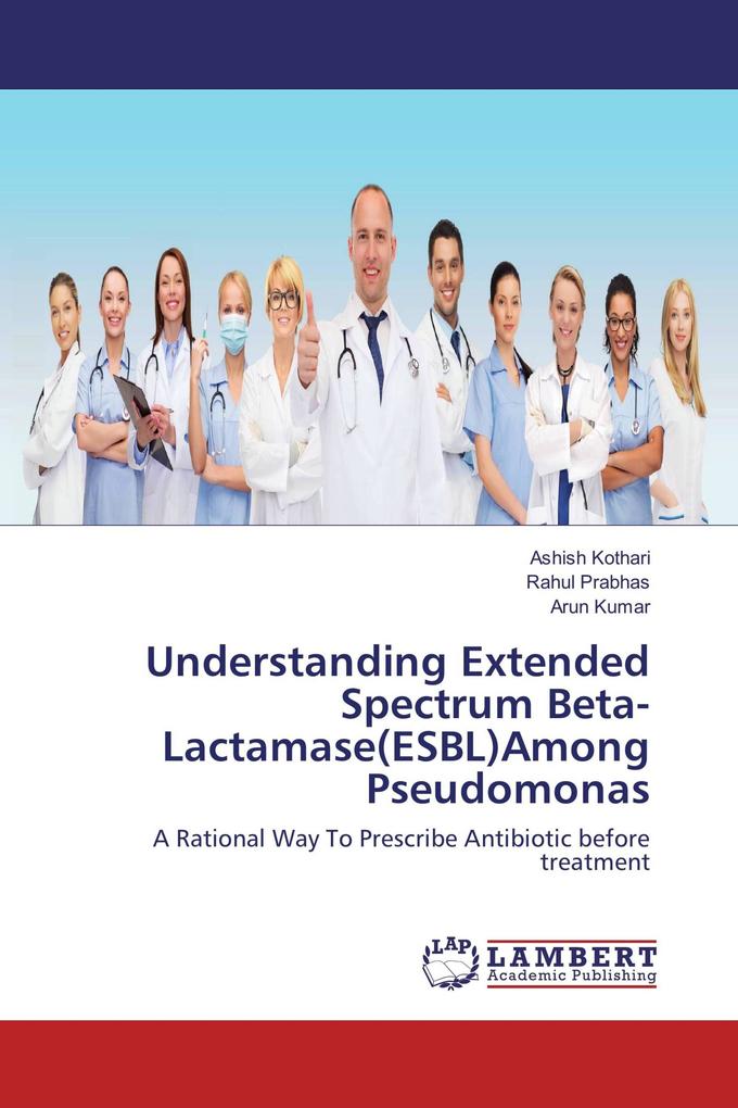 Understanding Extended Spectrum Beta-Lactamase(ESBL)Among Pseudomonas