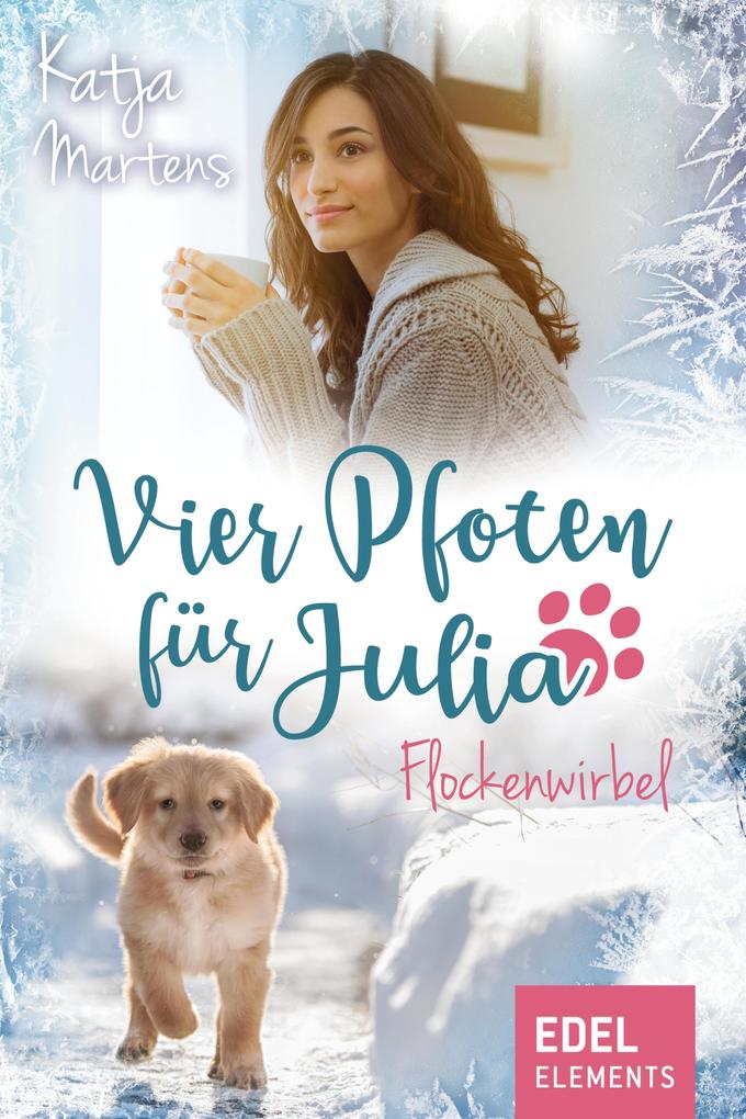 Vier Pfoten für Julia - Flockenwirbel (Tierärztin Julia Weihnachtsgeschichte)