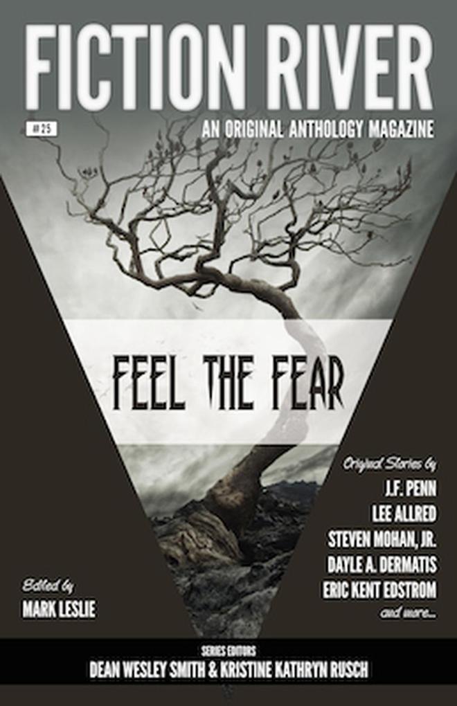 Fiction River: Feel the Fear (Fiction River: An Original Anthology Magazine #25)