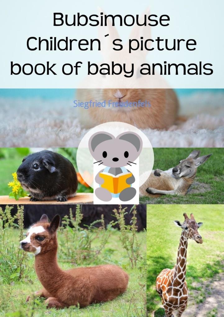 Bubsimouse Childrens picture book of baby animals