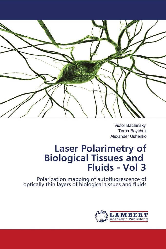 Laser Polarimetry of Biological Tissues and Fluids - Vol 3