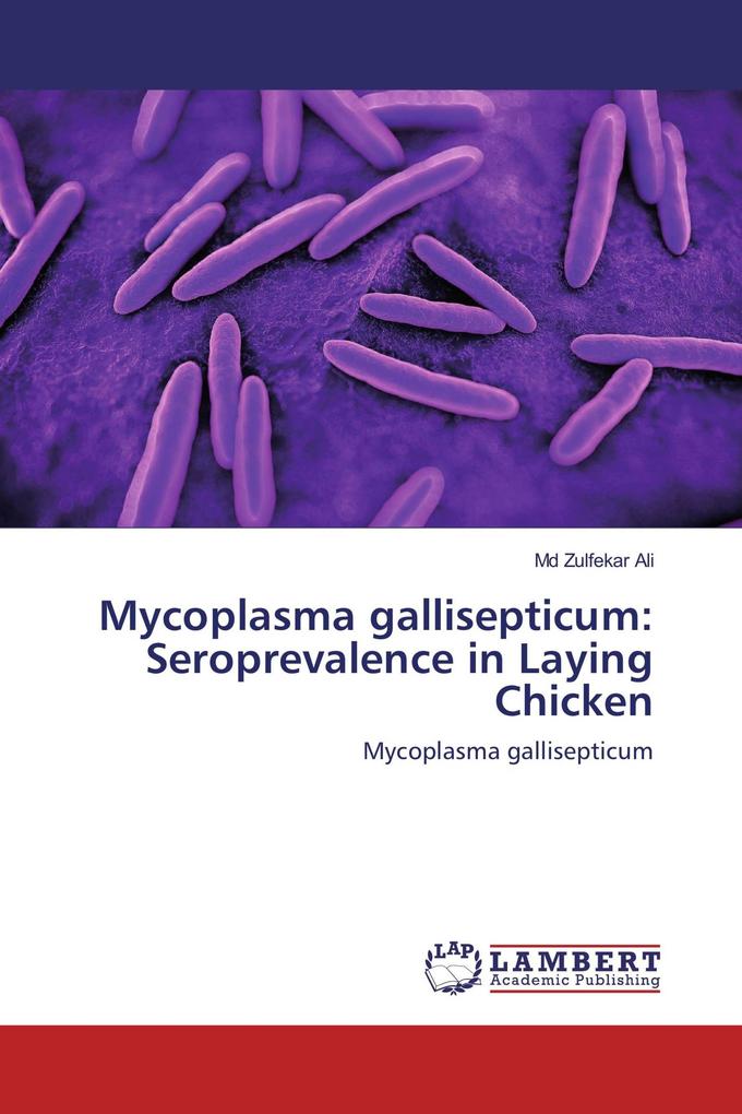 Mycoplasma gallisepticum: Seroprevalence in Laying Chicken