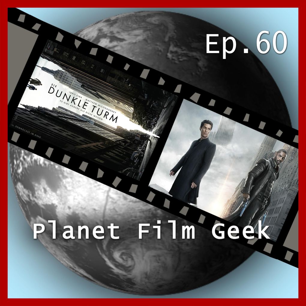Planet Film Geek PFG Episode 60: Der Dunkle Turm