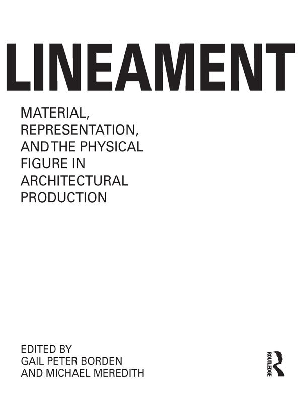 Lineament: Material Representation and the Physical Figure in Architectural Production