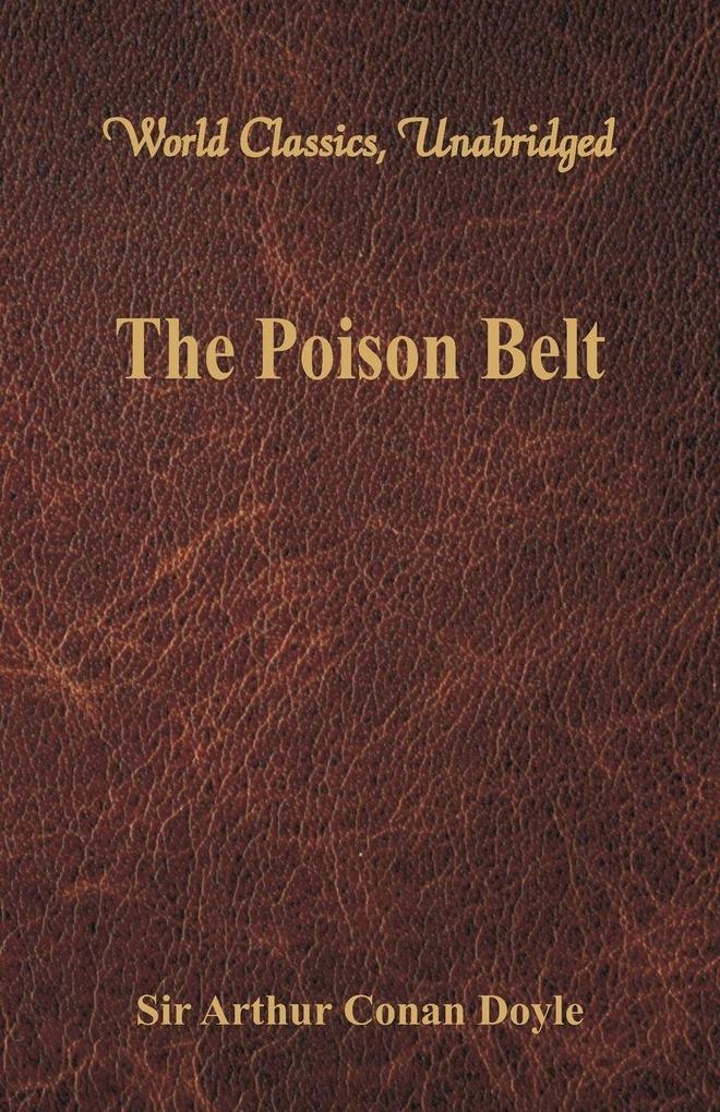 The Poison Belt (World Classics Unabridged)