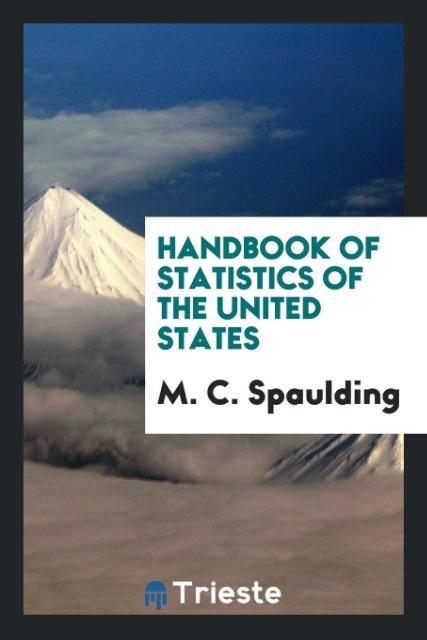 Handbook of statistics of the United States