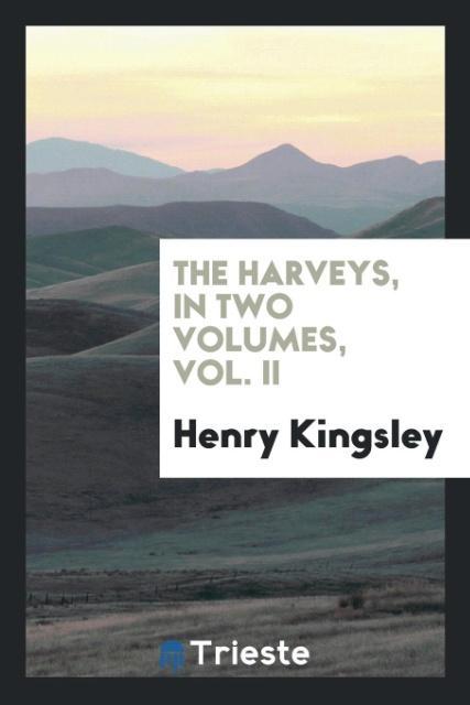 The Harveys in two volumes vol. II