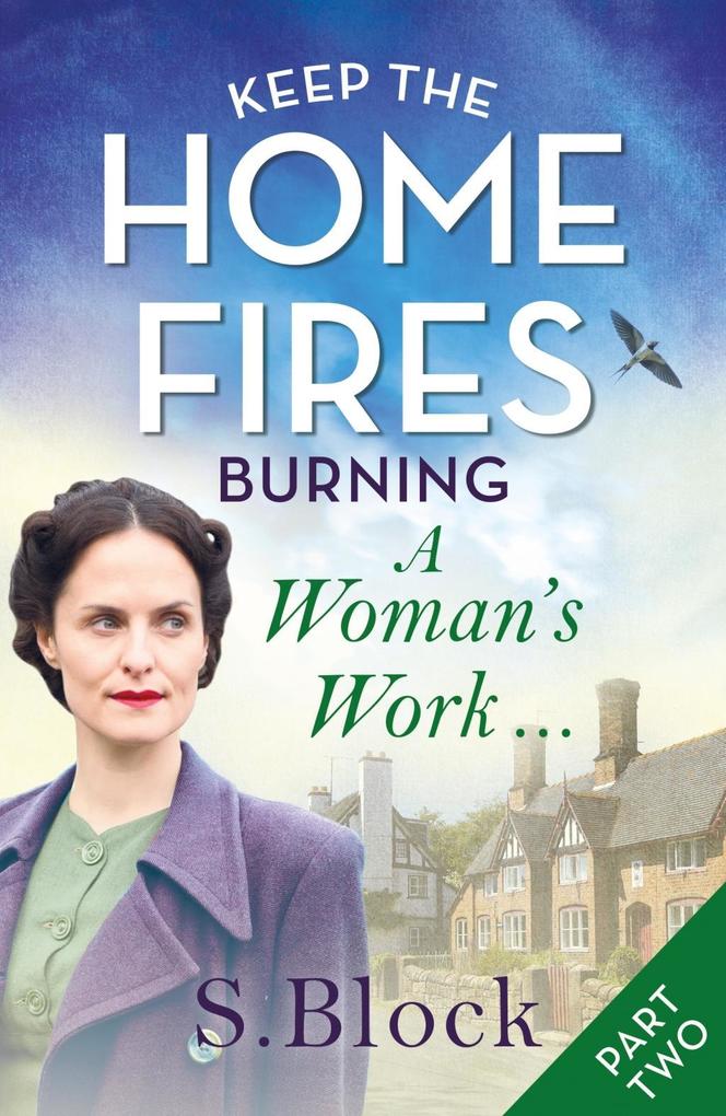 Keep the Home Fires Burning - Part Two