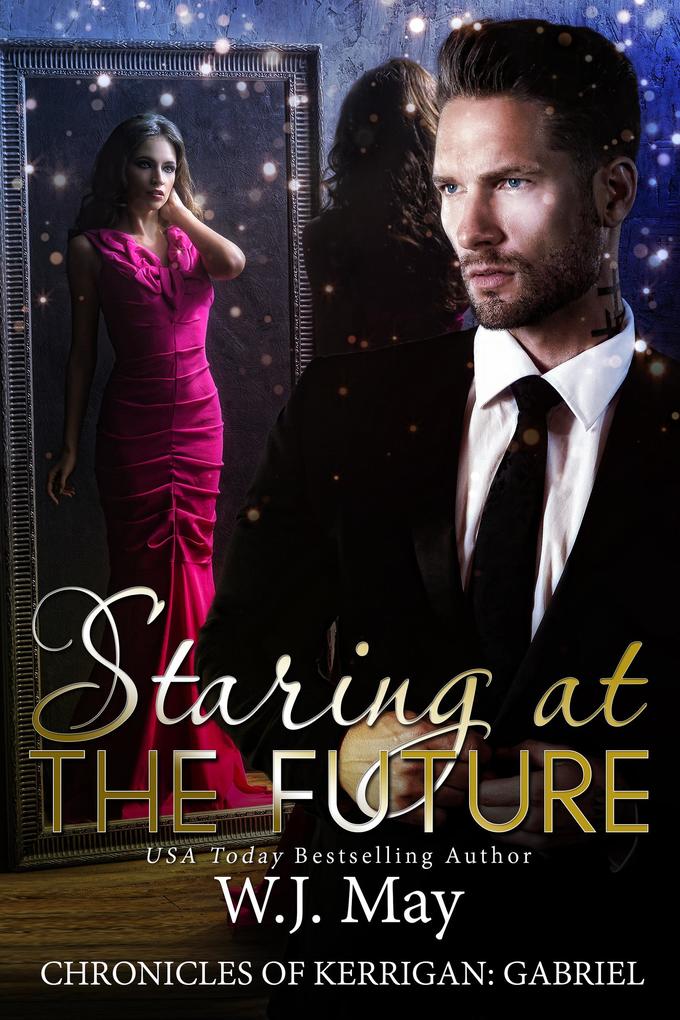 Staring at the Future (The Chronicles of Kerrigan: Gabriel #3)