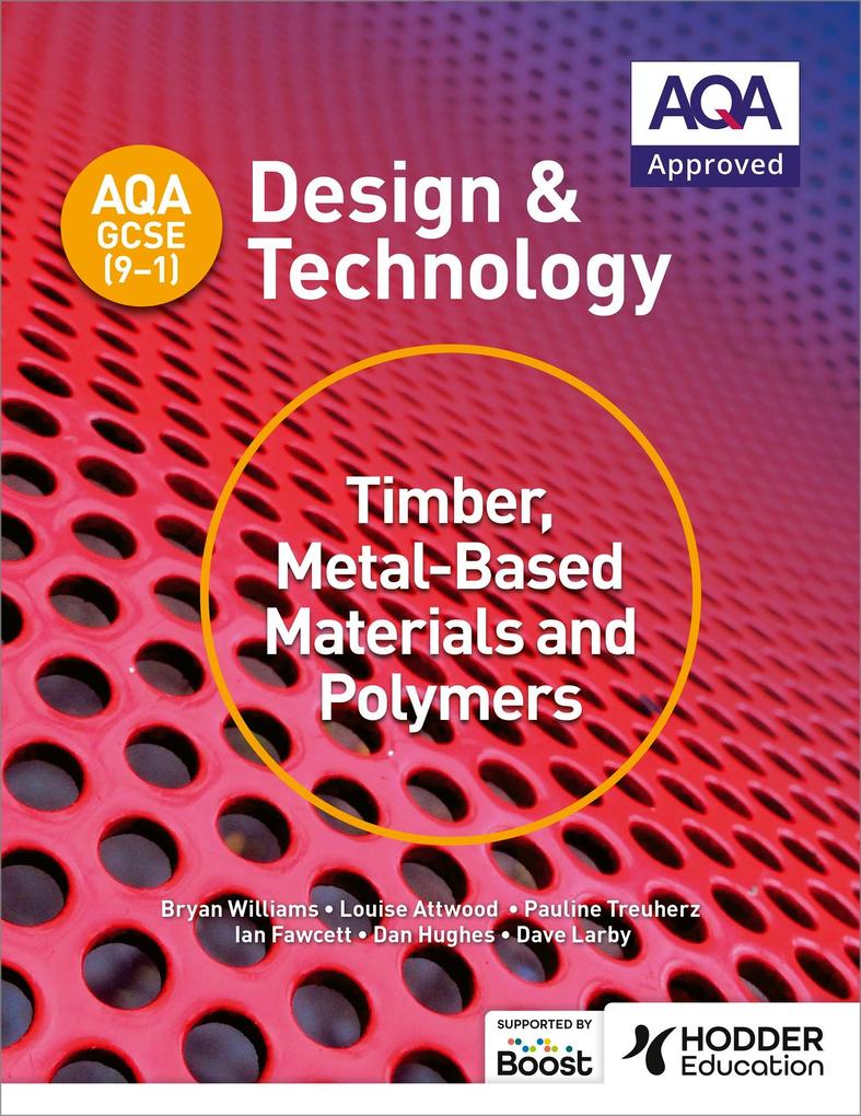 AQA GCSE (9-1)  and Technology: Timber Metal-Based Materials and Polymers