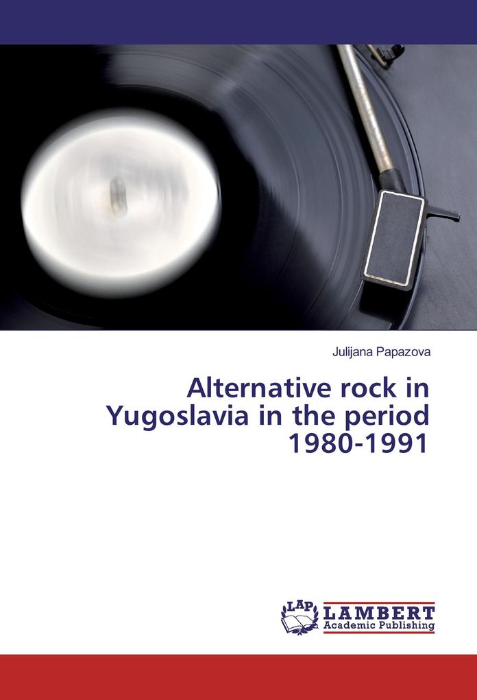 Alternative rock in Yugoslavia in the period 1980-1991