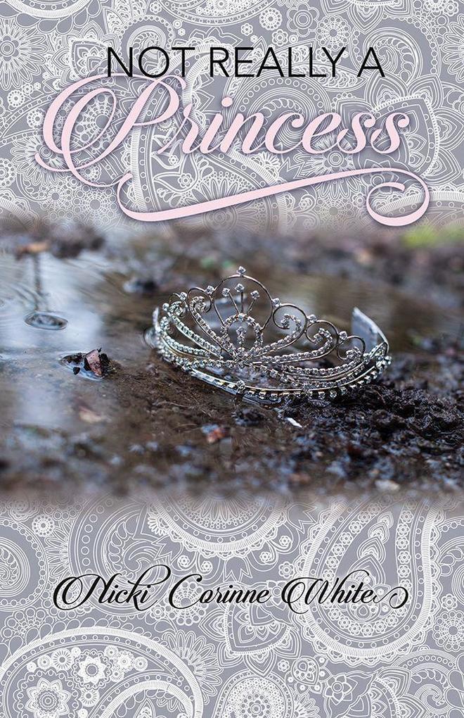 Not Really a Princess: A Journey from Adversity to Joy