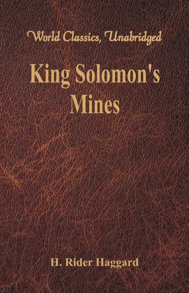 King Solomon's Mines (World Classics Unabridged)