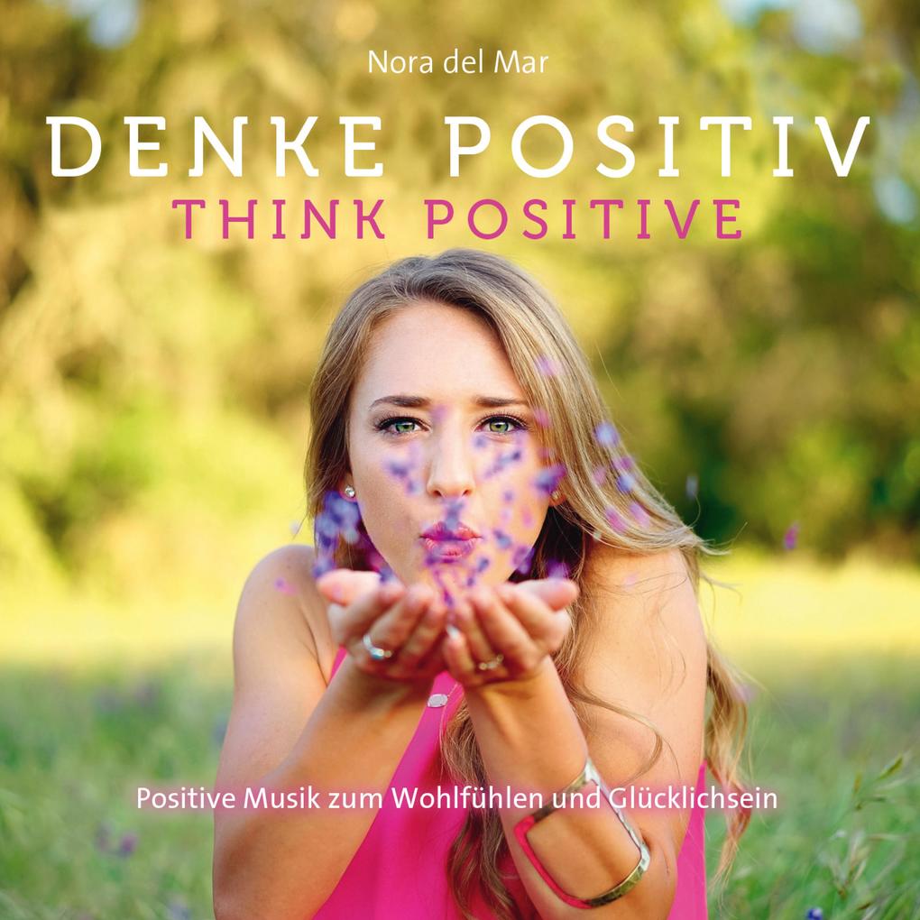 Denke Positiv - Nora Del Mar