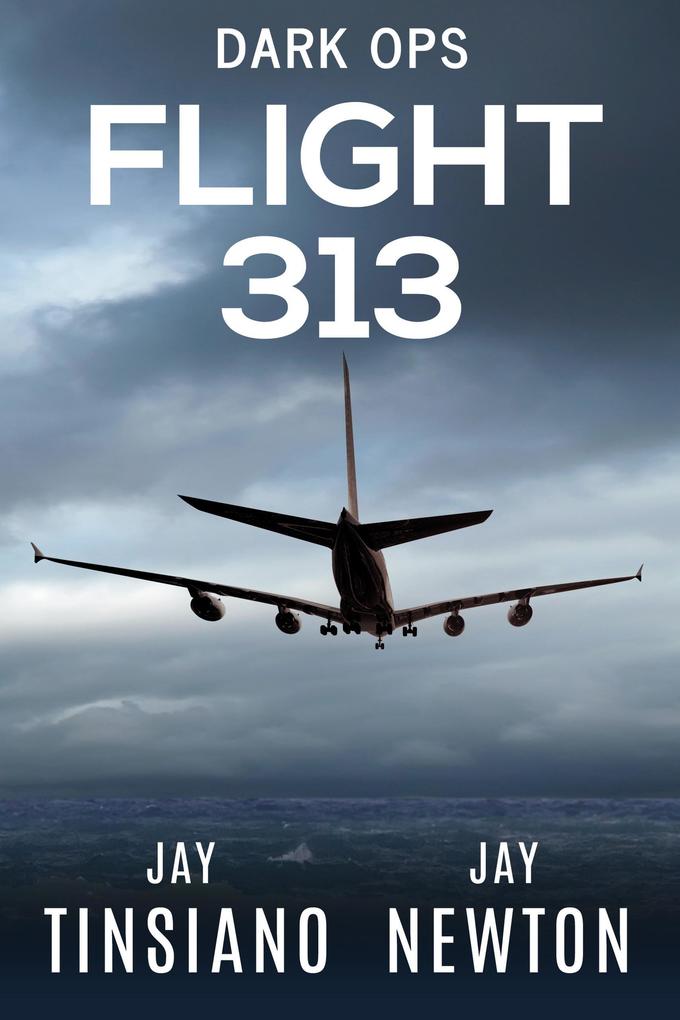 Flight 313 (Dark Ops #1)