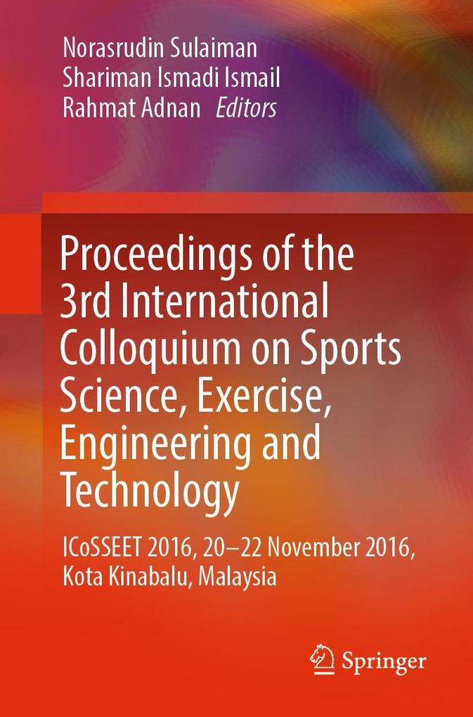 Proceedings of the 3rd International Colloquium on Sports Science Exercise Engineering and Technology