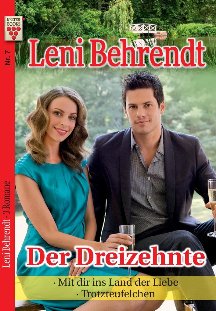 Image of Leni Behrendt Nr. 7: Der Dreizehnte / Mit dir ins Land der Liebe / Trotzteufelchen