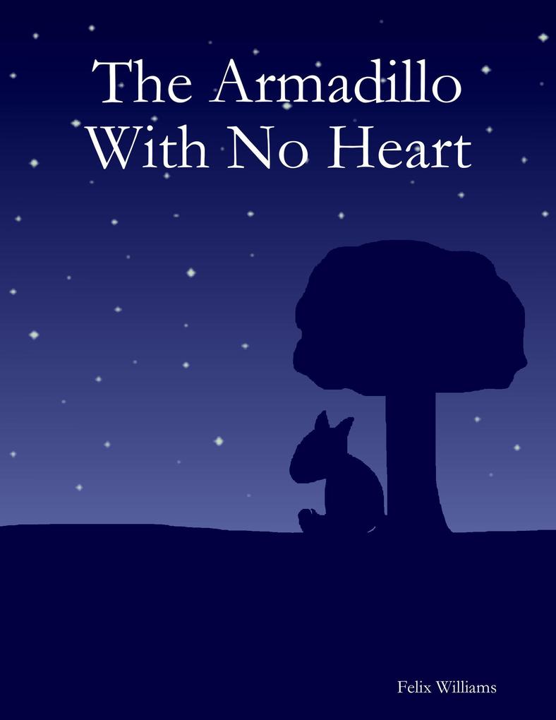 The Armadillo With No Heart
