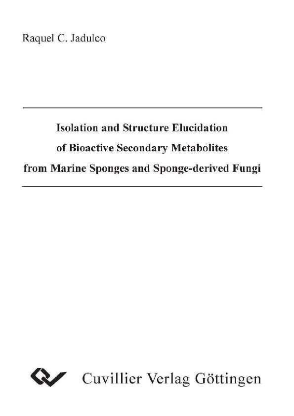 Isolation and Structure Elucidation of Bioactive Secondary Metabolites from Marine Sponges and Sponge-derived Fungi
