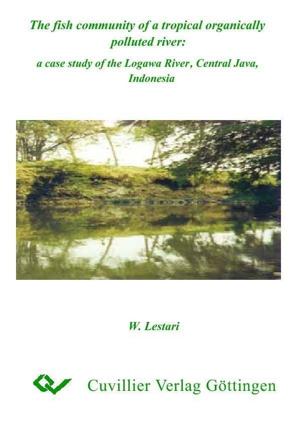 The fish community of a tropical organically polluted river: a case study of the Logawa River Central Java Indonesia