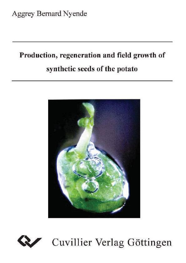 Production regeneration and field growth of synthetic seeds of the potato