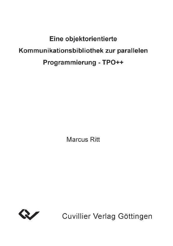 Eine objektorientierte Kommunikationsbibliothek zur parallelen Programmierung - TPO++