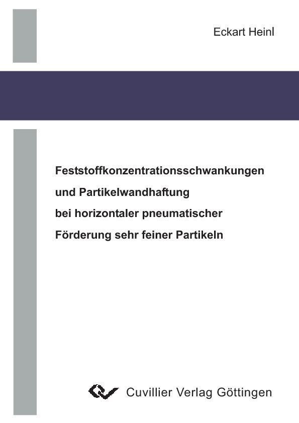 Feststoffkonzentrationsschwankungen und Partikelwandhaftung bei horizontaler pneumatischer Förderung sehr feiner Partikeln