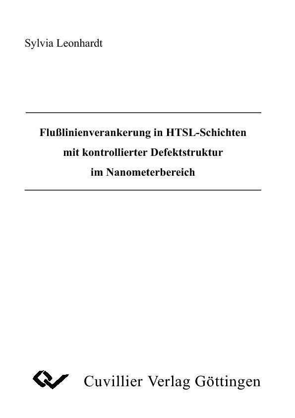 Flußlinienverankerung in HTSL-Schichten mit kontrollierter Defektstruktur im Nanometerbereich